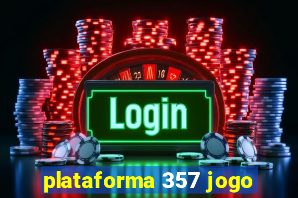 plataforma 357 jogo